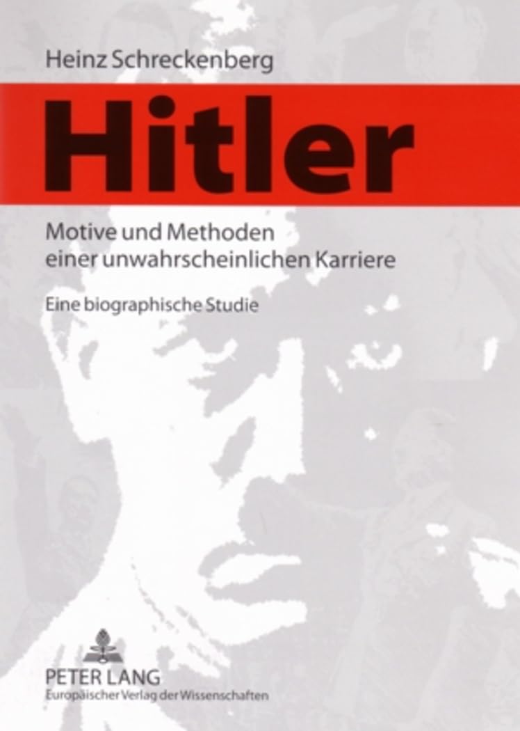Hitler - Motive und Methoden einer unwahrscheinlichen Karriere Memories