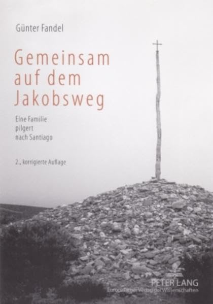 Gemeinsam auf dem Jakobsweg: Eine Familie pilgert nach Santiago Contemporary literature