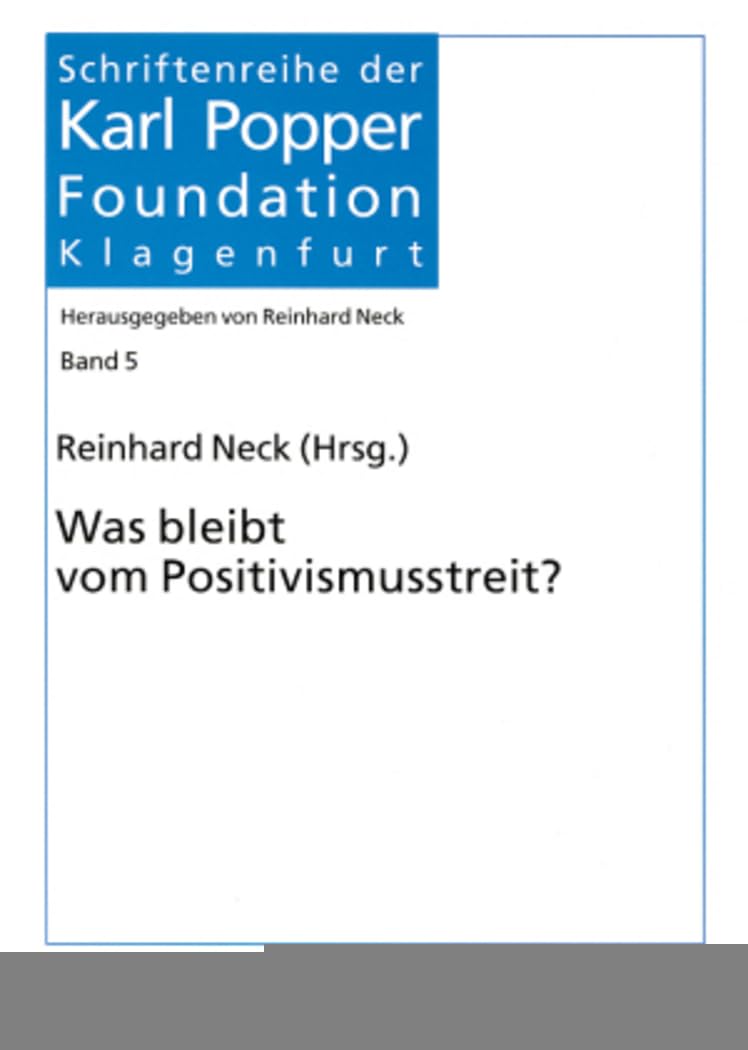 Was bleibt vom Positivismusstreit? (Schriftenreihe der Karl Popper Foundation, Band 5) Philosophy