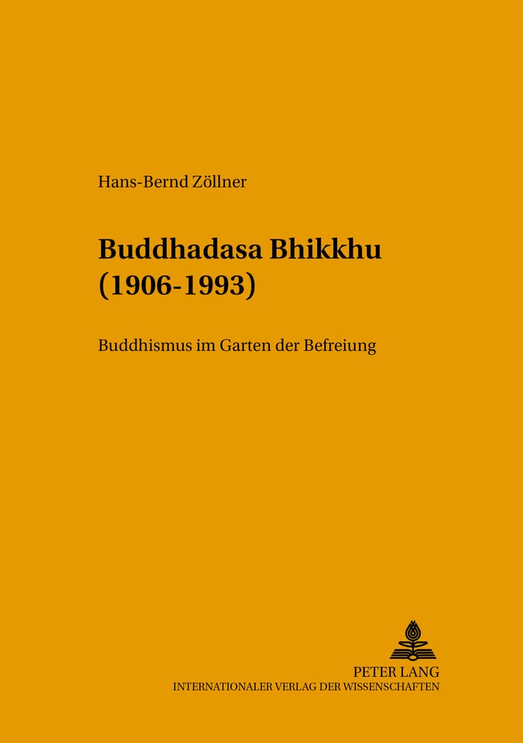 Buddhadasa Bhikkhu (1906-1993): Buddhismus im "Garten der Befreiung" (Religionswissenschaft / Studies in Comparative Religion, Band 12) Contemporary literature
