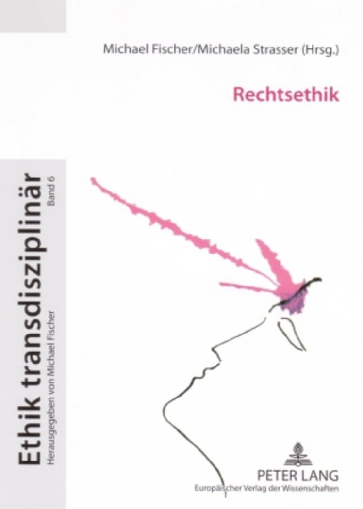 Rechtsethik (Ethik transdisziplinär, Band 6) Law