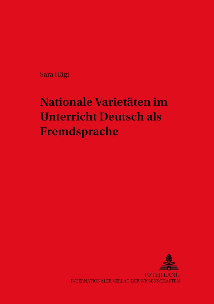 Nationale Varietäten im Unterricht Deutsch als Fremdsprache: Dissertationsschrift (DASK – Duisburger Arbeiten zur Sprach- und Kulturwissenschaft / ... on Research in Language and Culture, Band 64) Social Sciences