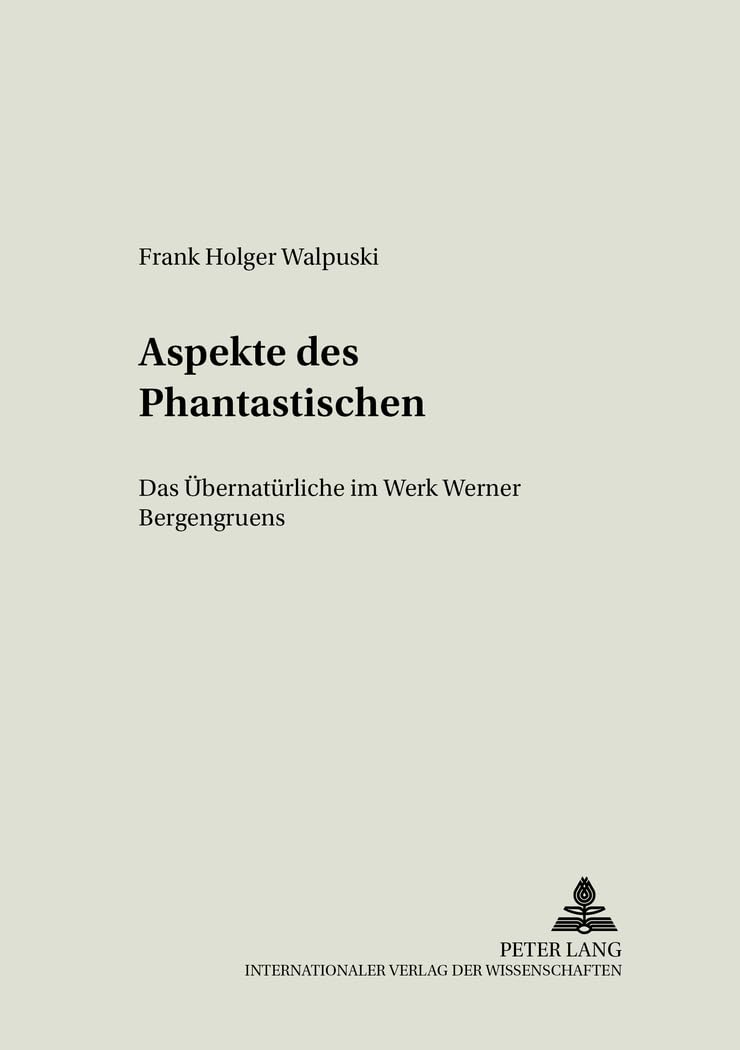 Aspekte des Phantastischen: Das Übernatürliche im Werk Werner Bergengruens (Kölner Studien zur Literaturwissenschaft, Band 15) Contemporary literature