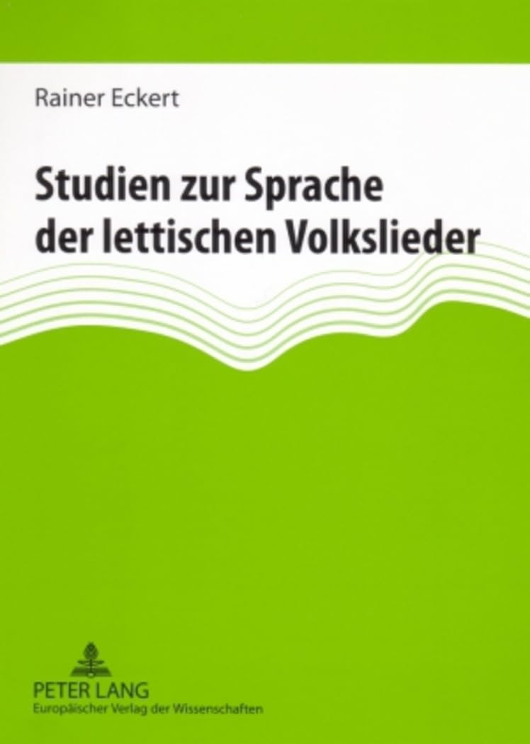 Studien zur Sprache der lettischen Volkslieder: Phraseologische, lexikalische und syntaktische Probleme Books