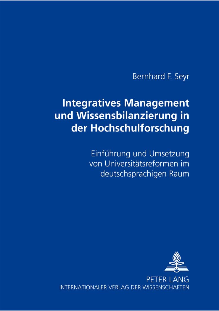 Integratives Management und Wissensbilanzierung in der Hochschulforschung Business, Finance & Career