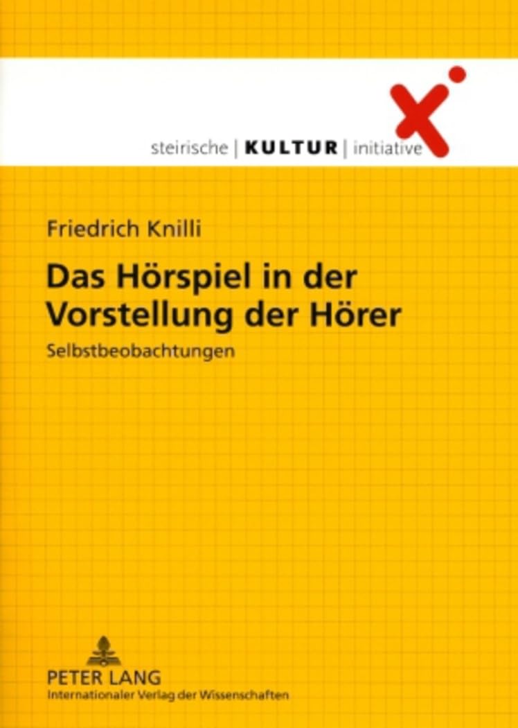 Das Hörspiel in der Vorstellung der Hörer: Selbstbeobachtungen- Mit einem Geleitwort von Heinz Hartwig und einem kurzen Rückblick von Manfred Mixner- Lektorat: Verena Mogl Law