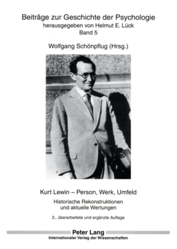 Kurt Lewin – Person, Werk, Umfeld: Historische Rekonstruktionen und aktuelle Wertungen (Beiträge zur Geschichte der Psychologie, Band 5) Medicine