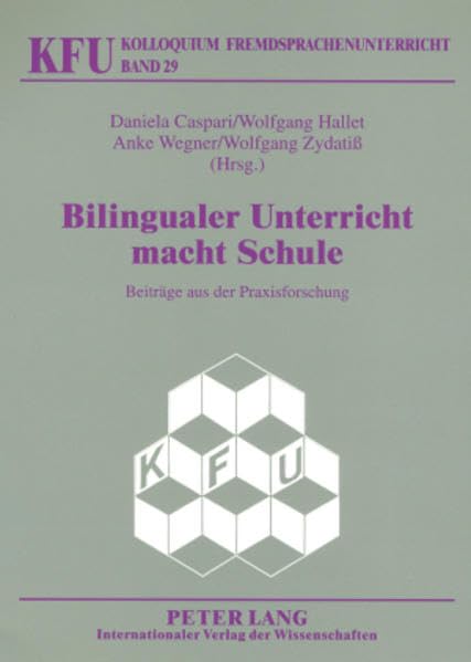 Bilingualer Unterricht macht Schule: Beiträge aus der Praxisforschung (Kolloquium Fremdsprachenunterricht) Education & Training