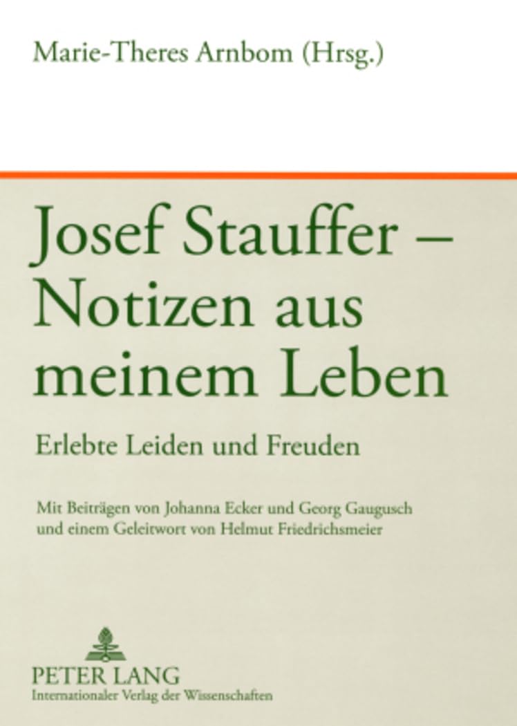 Josef Stauffer – Notizen aus meinem Leben: Erlebte Leiden und Freuden Memories
