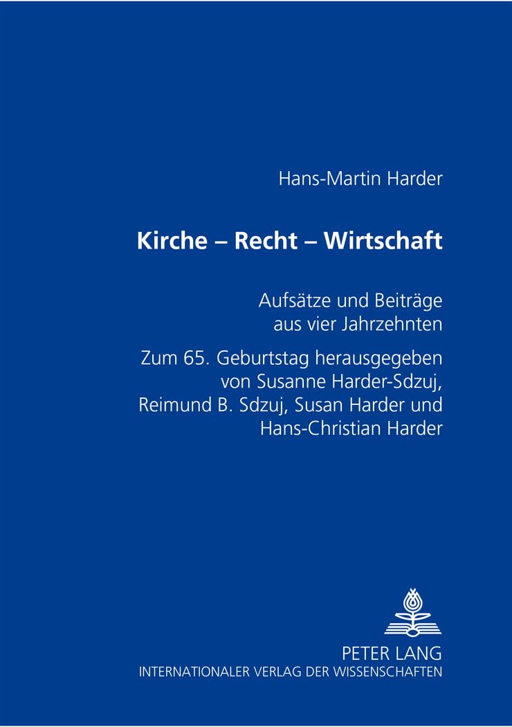 Kirche – Recht – Wirtschaft: Aufsätze und Beiträge aus vier Jahrzehnten- Zum 65. Geburtstag Law