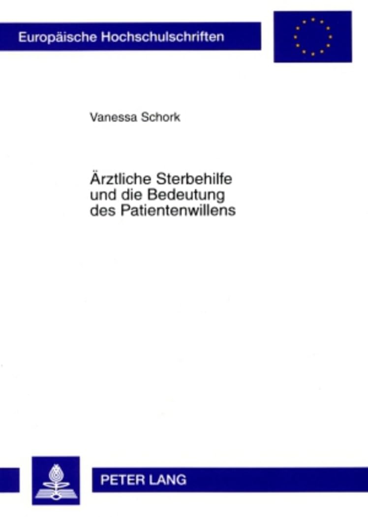 Ärztliche Sterbehilfe und die Bedeutung des Patientenwillens Medicine