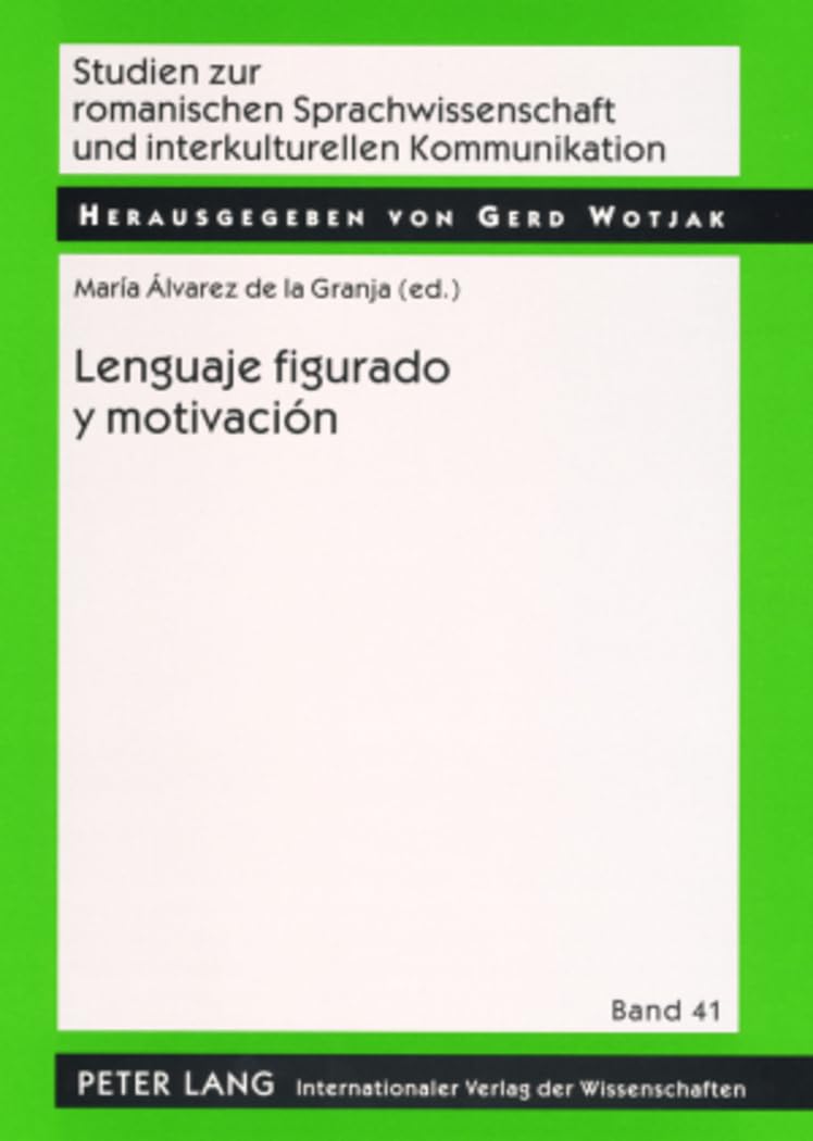 Lenguaje figurado y motivacion: Una Perspectiva Desde La Fraseologia book