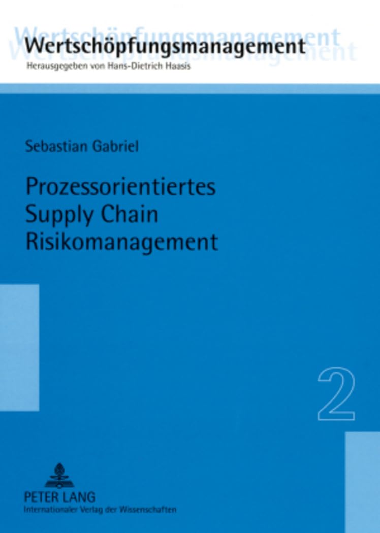 Prozessorientiertes Supply Chain Risikomanagement: Eine Untersuchung am Beispiel der Construction Supply Chain für Offshore-Wind-Energie-Anlagen ... / Value-Added Management, Band 2) Law