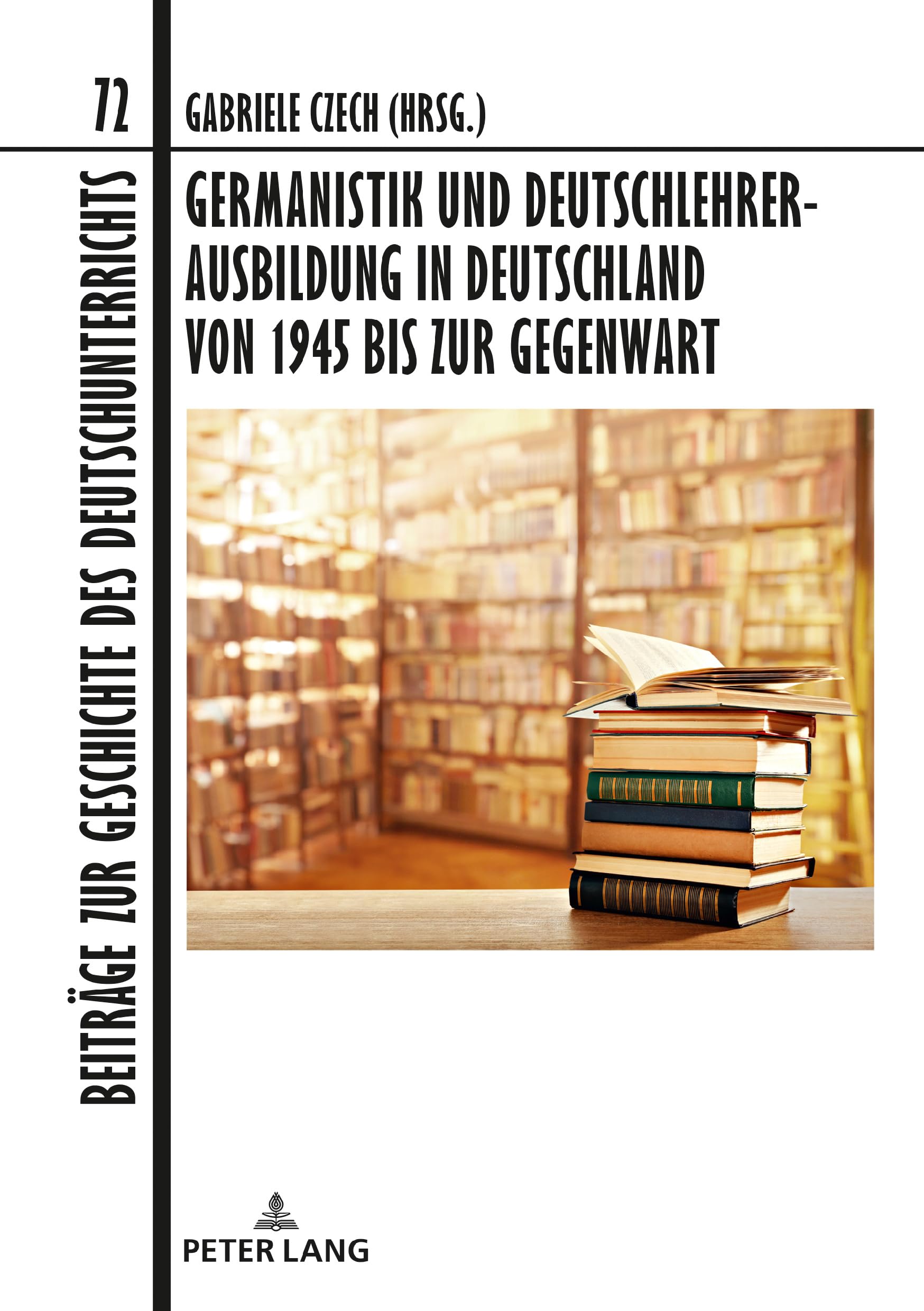 Germanistik und Deutschlehrerausbildung in Deutschland von 1945 bis zur Gegenwart Contemporary literature