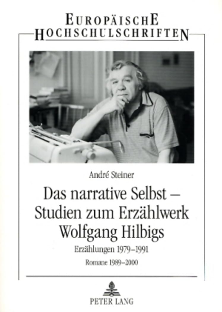 Das narrative Selbst - Studien zum Erzählwerk Wolfgang Hilbigs Philosophy