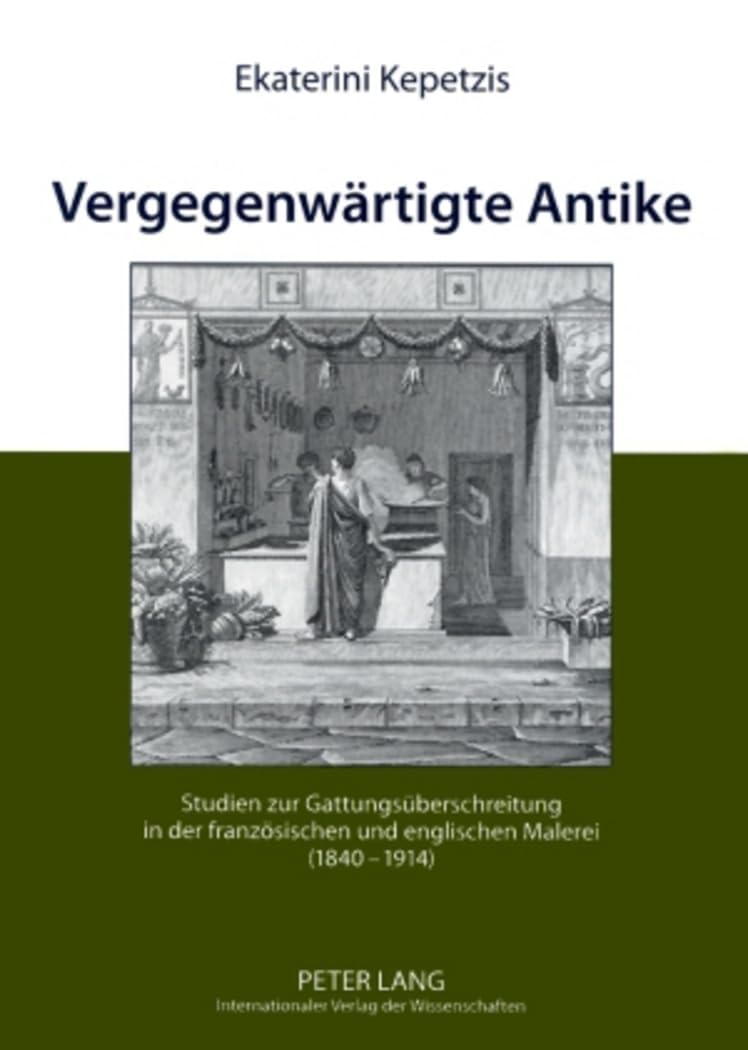 Vergegenwärtigte Antike: Studien zur Gattungsüberschreitung in der französischen und englischen Malerei (1840-1914) Photography