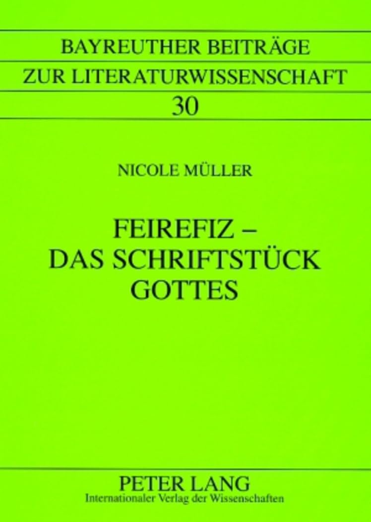 Feirefiz – Das Schriftstück Gottes: Dissertationsschrift (Bayreuther Beiträge zur Literaturwissenschaft, Band 30) Contemporary literature Books