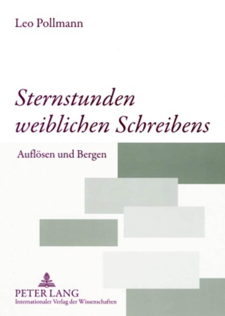 Sternstunden weiblichen Schreibens: Aufloesen und Bergen Social Sciences