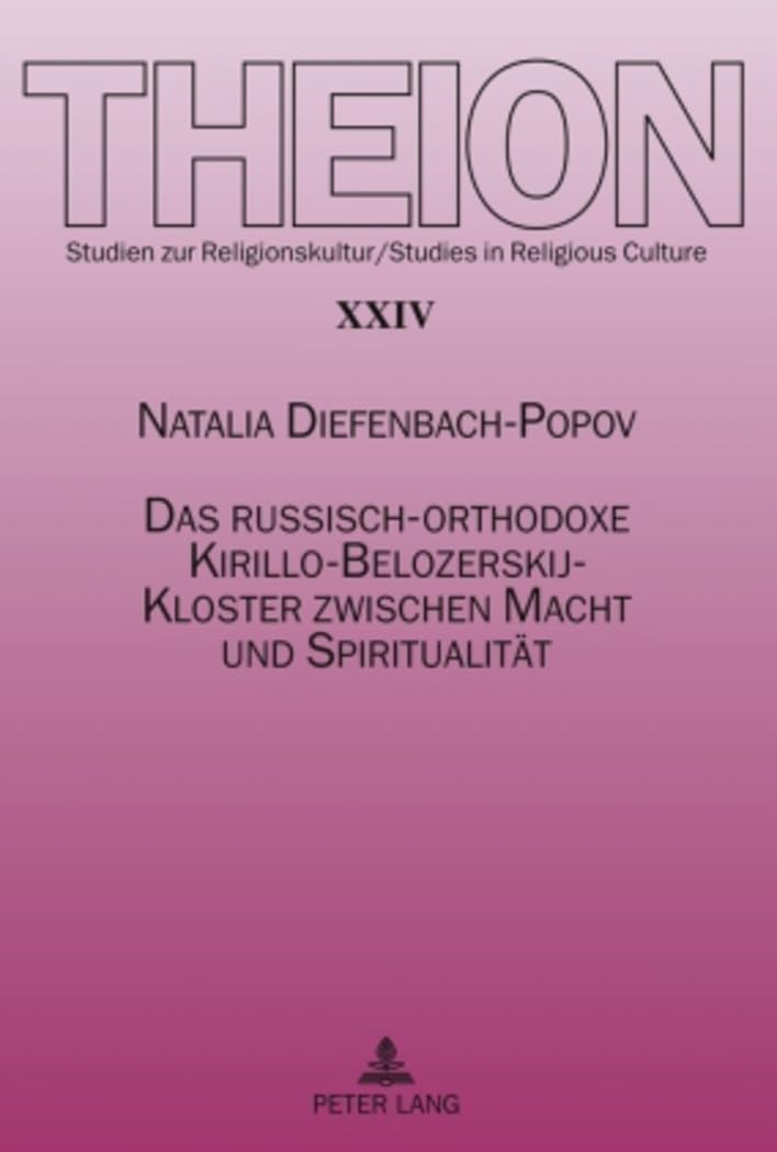 Das russisch-orthodoxe Kirillo-Belozerskij-Kloster zwischen Macht und Spiritualität: Masterarbeit (Theion / Studien zur Religionskultur / Studies in Religious Culture, Band 24) General education