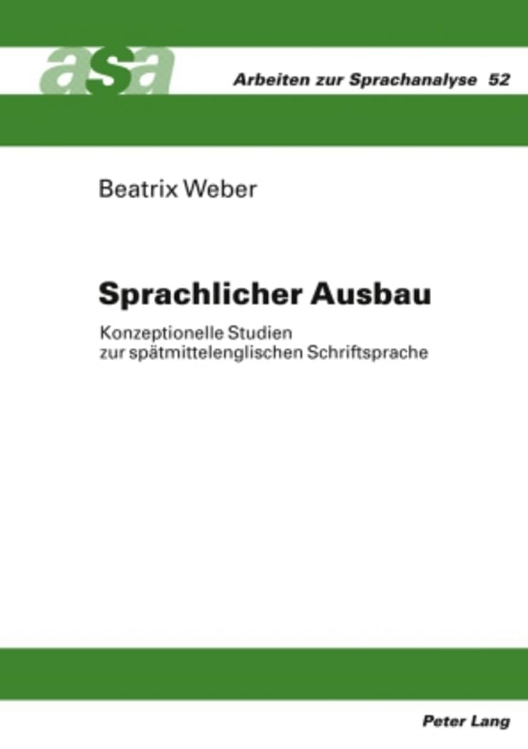 Sprachlicher Ausbau: Konzeptionelle Studien zur spätmittelenglischen Schriftsprache (Arbeiten zur Sprachanalyse, Band 52) Books