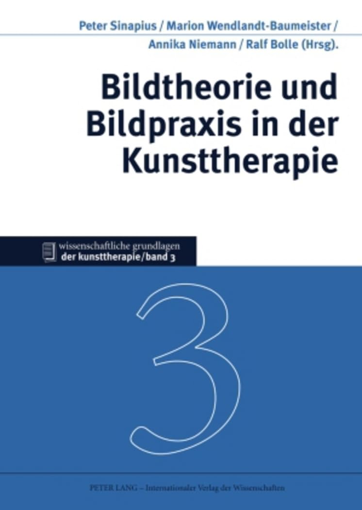 Bildtheorie und Bildpraxis in der Kunsttherapie Medicine