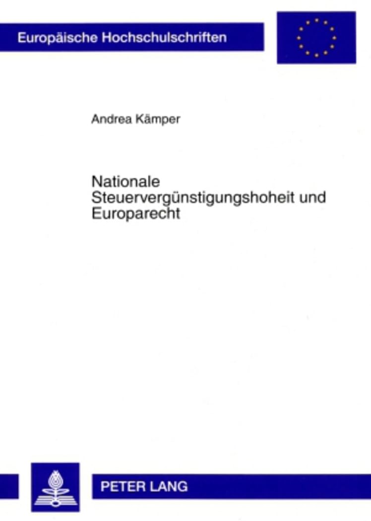 Nationale Steuerverguenstigungshoheit und Europarecht Law