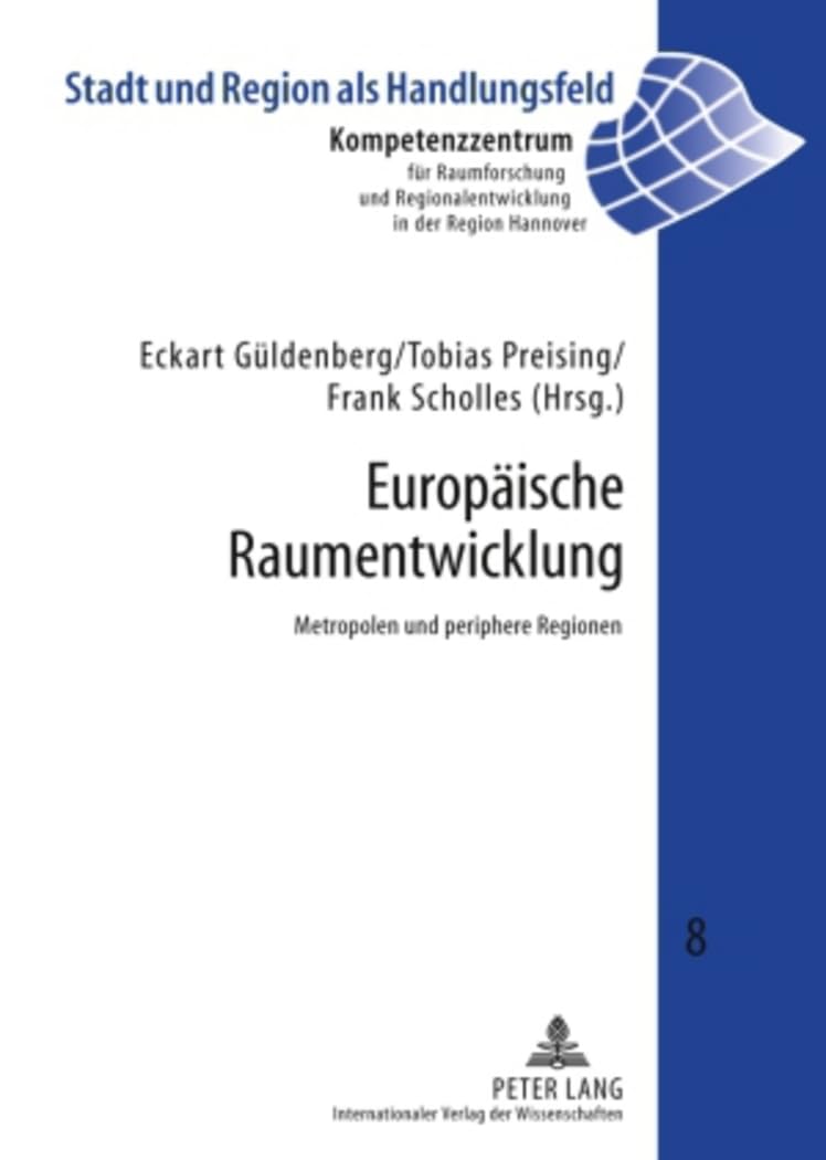 Europäische Raumentwicklung: Metropolen und periphere Regionen (Stadt und Region als Handlungsfeld, Band 8) Law