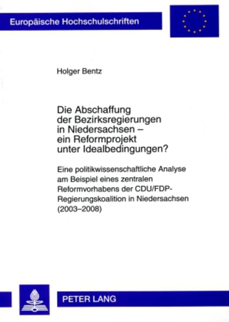 Die Abschaffung der Bezirksregierungen in Niedersachsen – ein Reformprojekt unter Idealbedingungen? Law