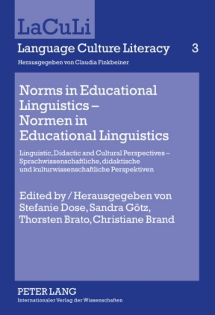 Norms in Educational Linguistics - Normen in Educational Linguistics: Linguistic, Didactic and Cultural Perspectives - Sprachwissenschaftliche, didaktische und kulturwissenschaftliche Perspektiven Foreign Languages ​​& Dictionaries