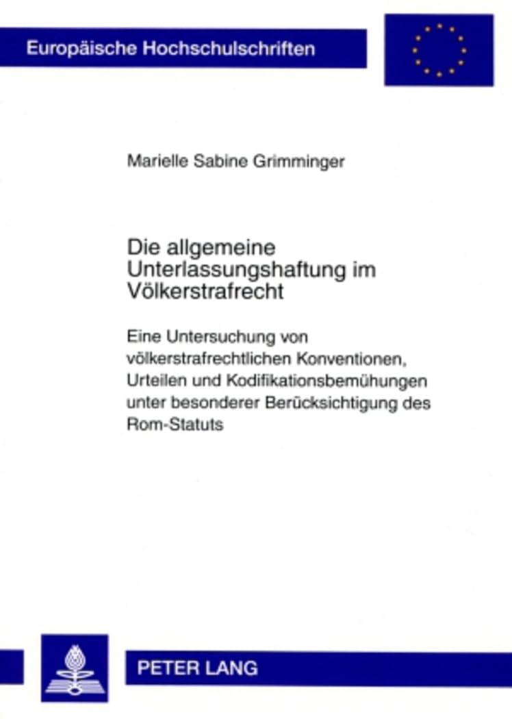 Die allgemeine Unterlassungshaftung im Voelkerstrafrecht Law