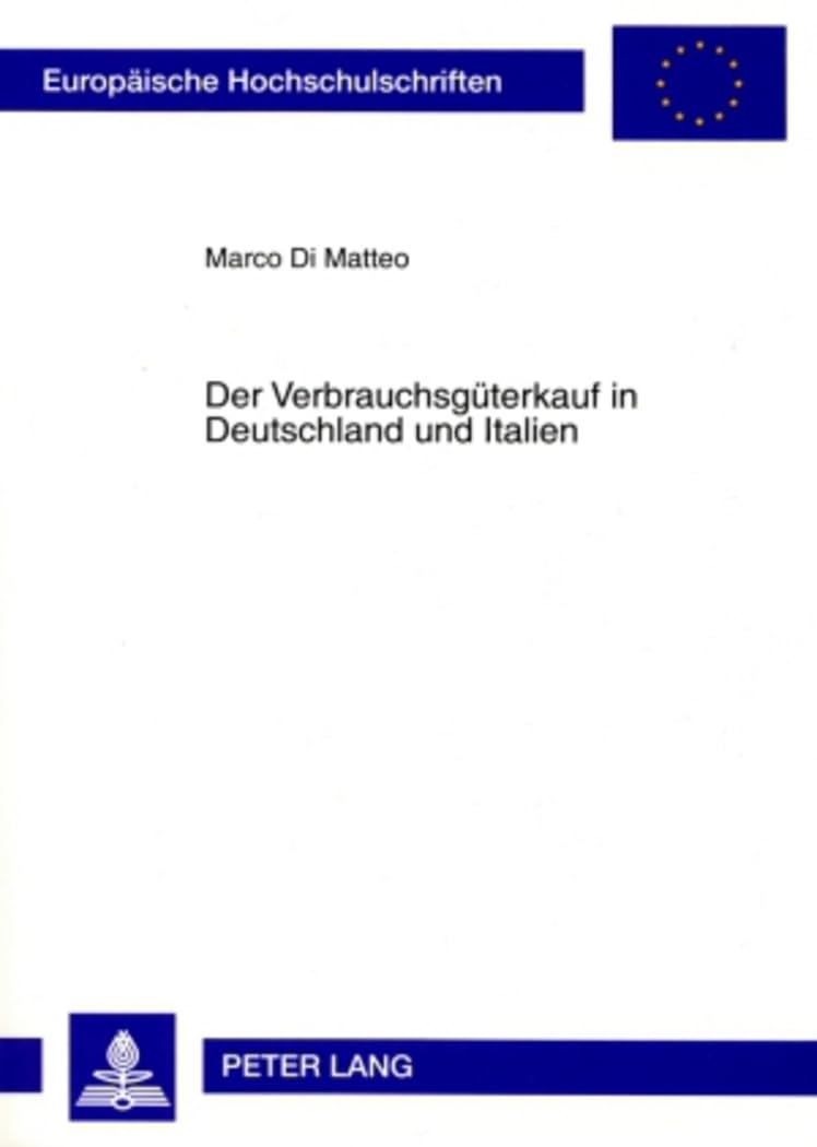 Der Verbrauchsgueterkauf in Deutschland und Italien Law