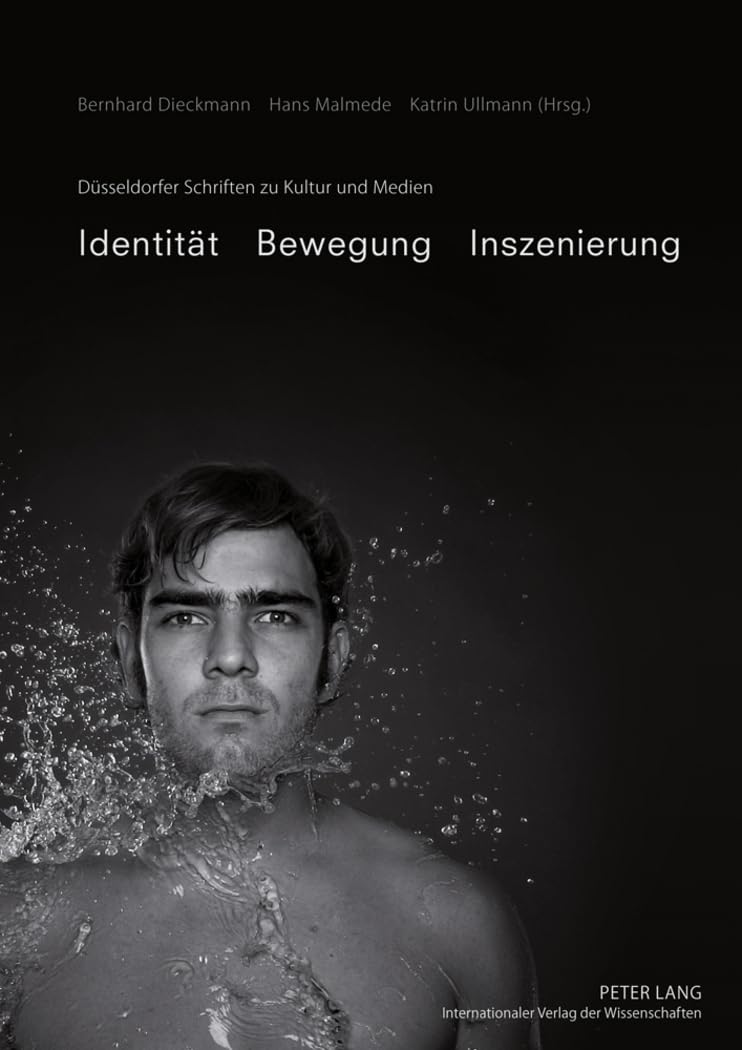 Identität – Bewegung – Inszenierung (Düsseldorfer Schriften zu Kultur und Medien, Band 1) Law