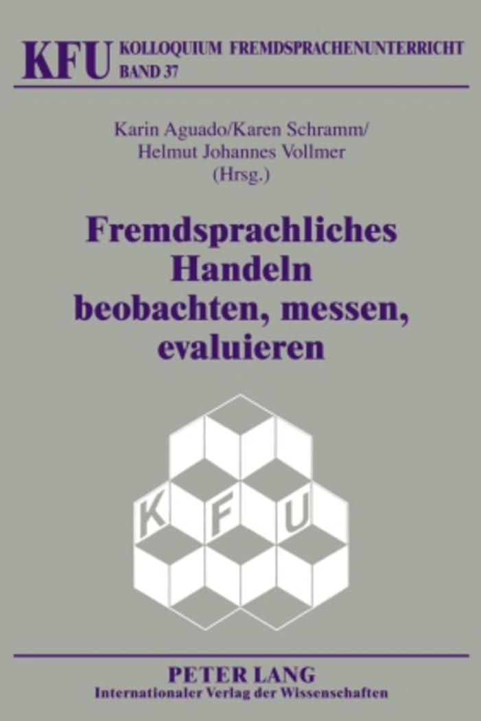 Fremdsprachliches Handeln beobachten, messen, evaluieren: Neue methodische Ansätze der Kompetenzforschung und der Videographie (KFU – Kolloquium Fremdsprachenunterricht, Band 37) Study Guides