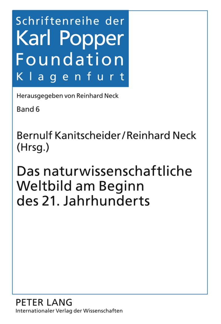 Das naturwissenschaftliche Weltbild am Beginn des 21. Jahrhunderts (Schriftenreihe der Karl Popper Foundation, Band 6) Philosophy