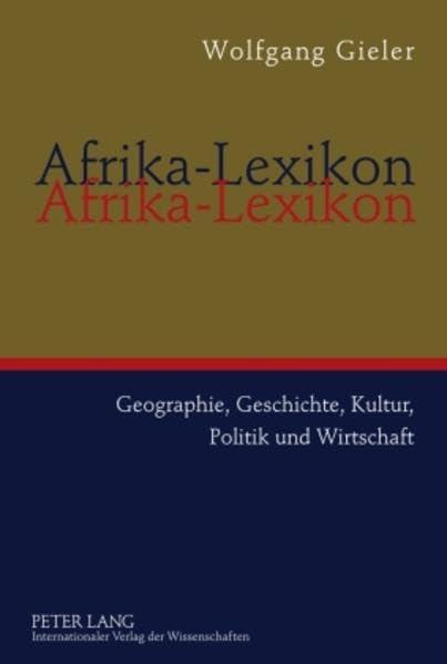 Afrika-Lexikon: Geographie, Geschichte, Kultur, Politik und Wirtschaft Law