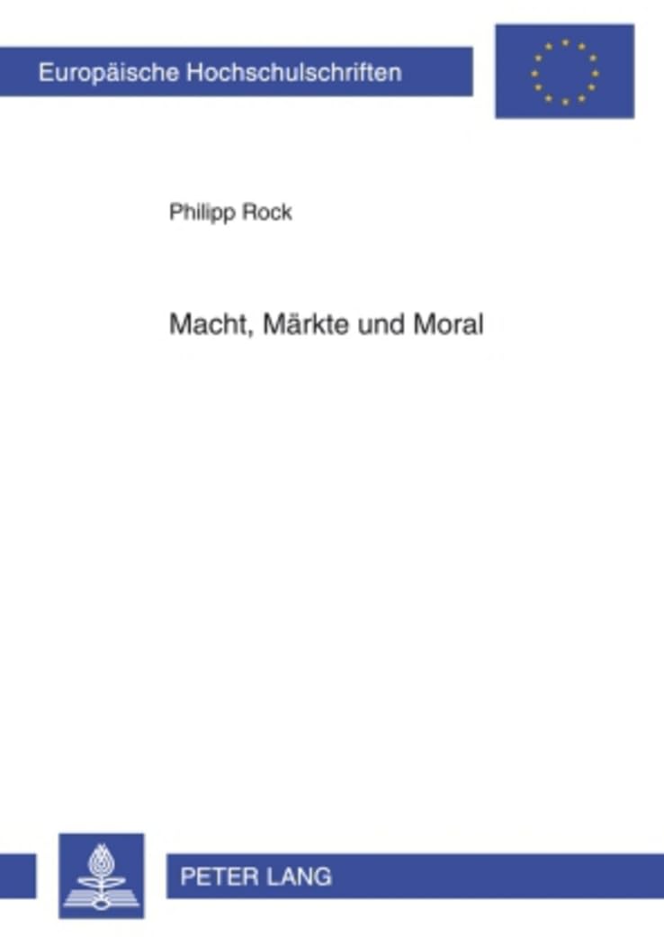 Macht, Maerkte und Moral: Zur Rolle der Menschenrechte in der Außenpolitik der Bundesrepublik Deutschland in den sechziger und siebziger Jahren ... Histoire et sciences auxiliaires, Band 1070) General education