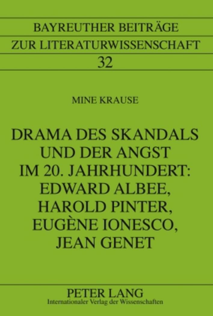 Drama des Skandals und der Angst im 20. Jahrhundert: Edward Albee, Harold Pinter, Eugène Ionesco, Jean Genet Social Sciences