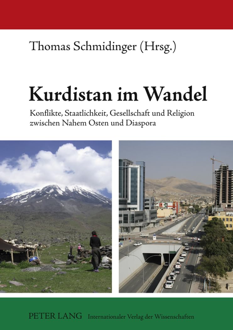 Kurdistan im Wandel: Konflikte, Staatlichkeit, Gesellschaft und Religion zwischen Nahem Osten und Diaspora Law