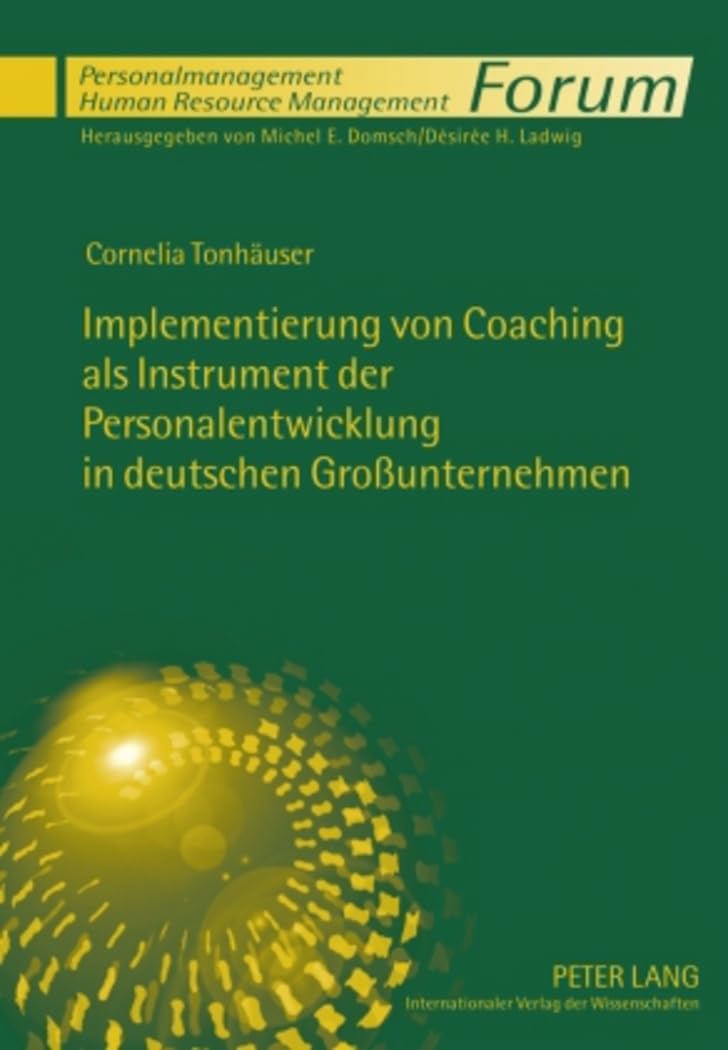 Implementierung von Coaching als Instrument der Personalentwicklung in deutschen Großunternehmen Business, Finance & Career
