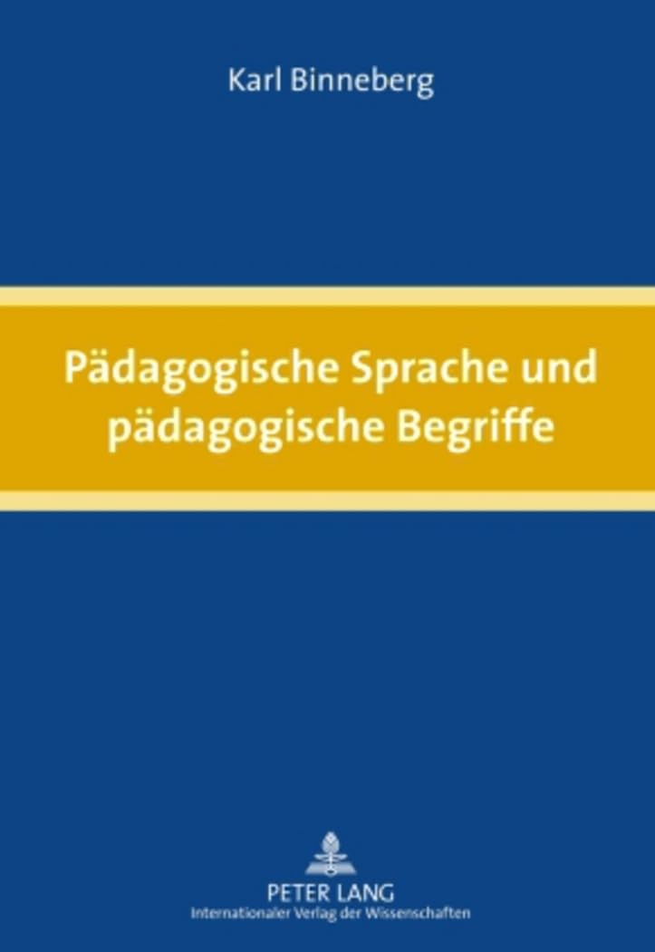 Pädagogische Sprache und pädagogische Begriffe Philosophy