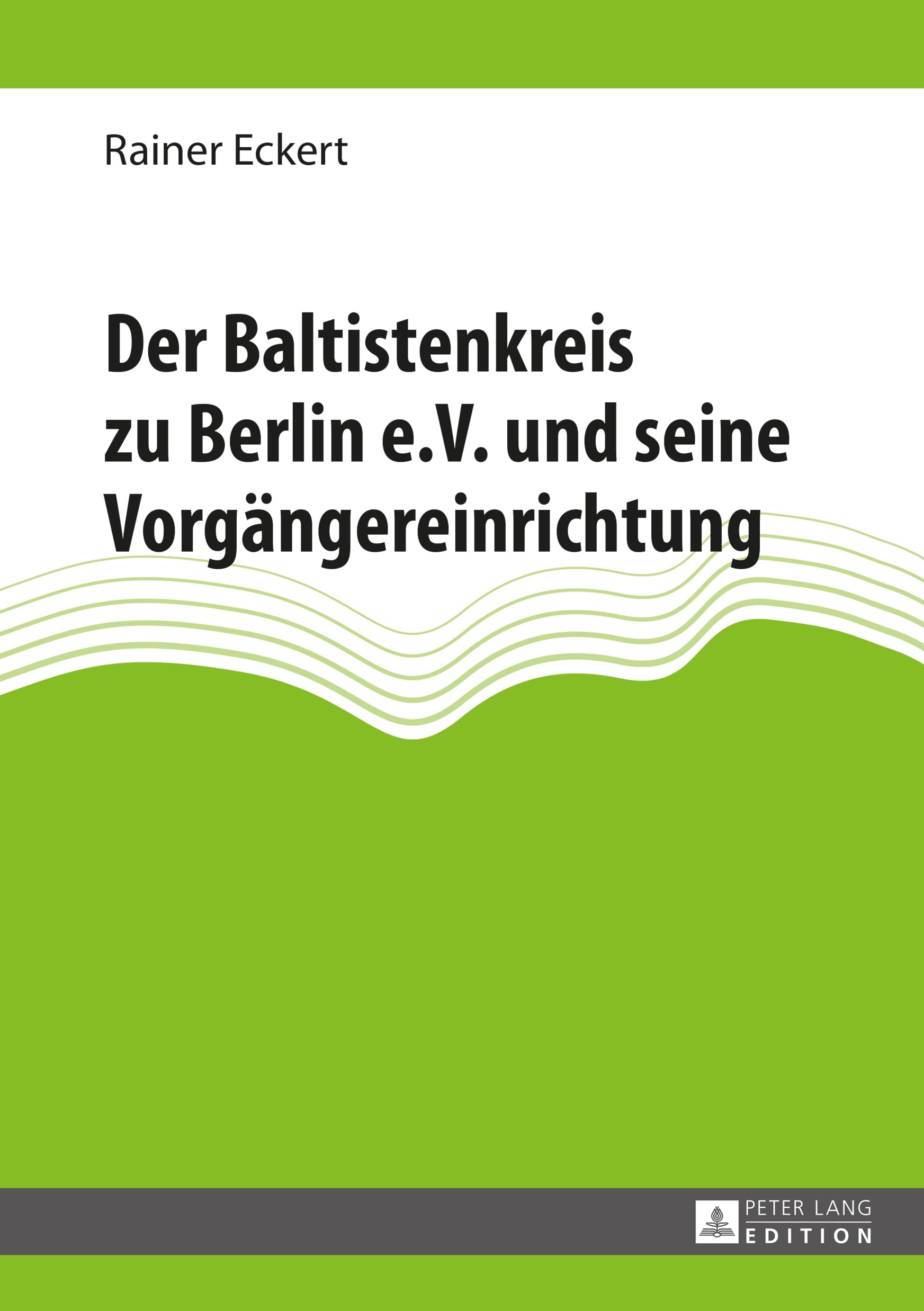 Der Baltistenkreis zu Berlin e.V. und seine Vorgängereinrichtung: Unter Mitarbeit von Artūras Judžentis, Helmut Wilhelm Schaller, Stephan Kessler und ... Kessler und Jolanta Guesdon-Vai¿i¿nait¿ Social Sciences
