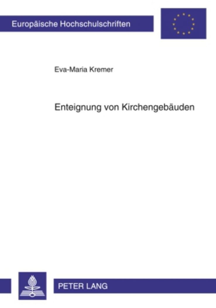 Enteignung von Kirchengebäuden: Dissertationsschrift (Europäische Hochschulschriften Recht, Band 5042) Law