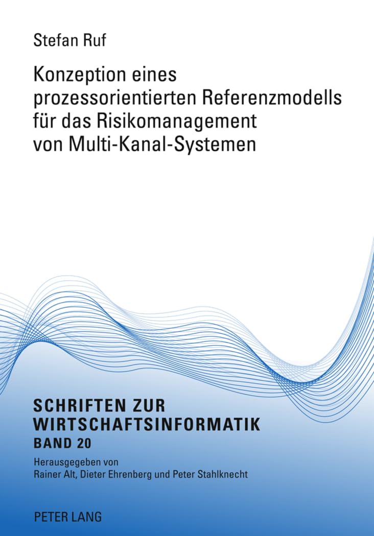 Konzeption eines prozessorientierten Referenzmodells fuer das Risikomanagement von Multi-Kanal-Systemen Law