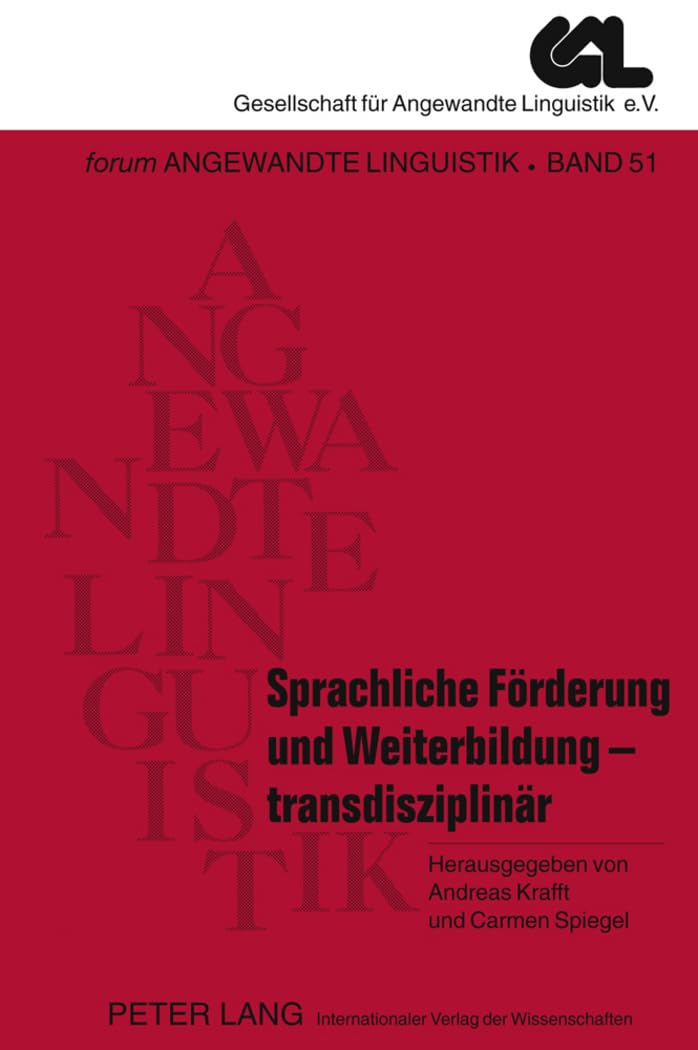 Sprachliche Förderung und Weiterbildung – transdisziplinär (FORUM ANGEWANDTE LINGUISTIK – F.A.L., Band 51) Social Sciences