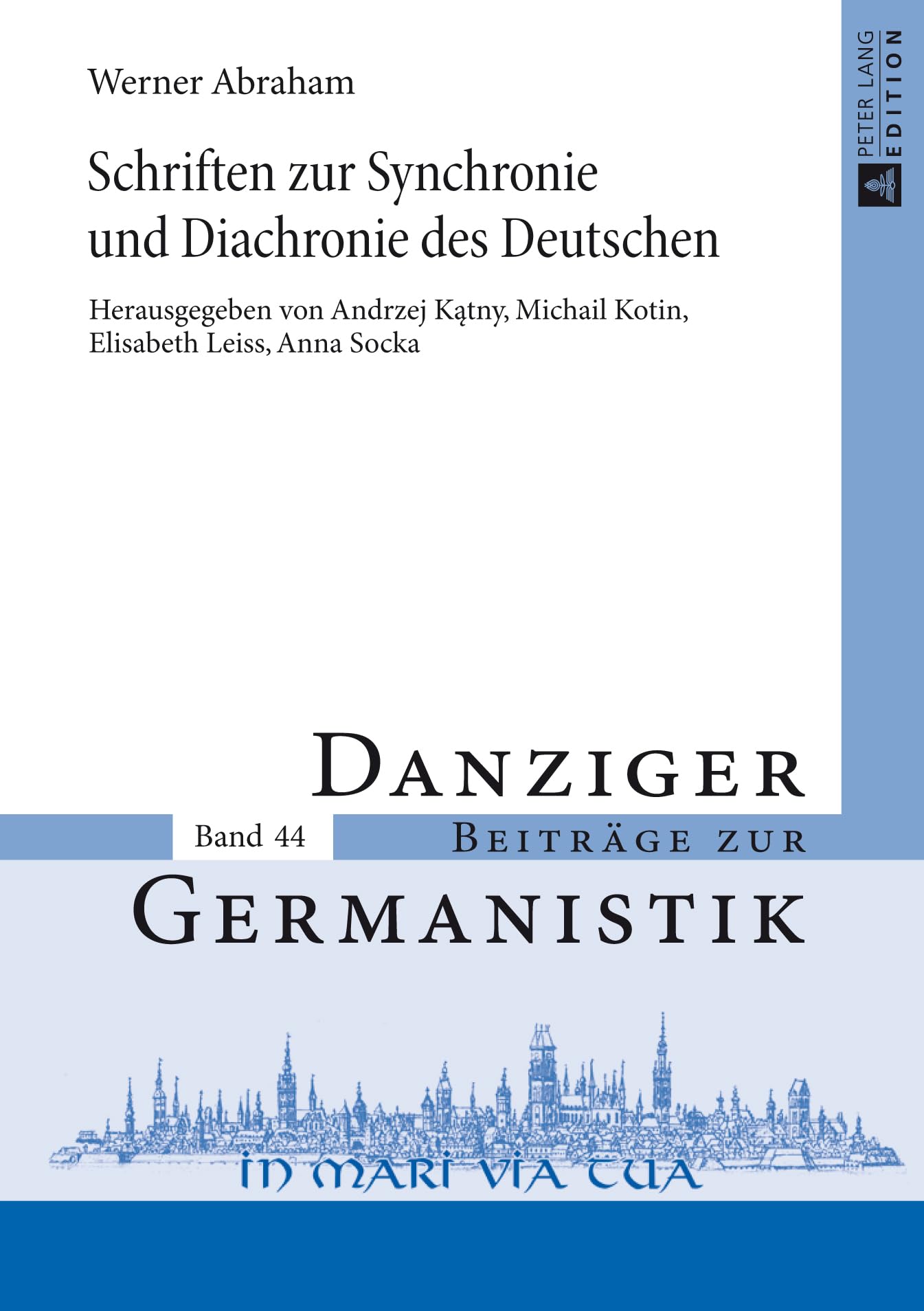 Schriften zur Synchronie und Diachronie des Deutschen: Herausgegeben von Andrzej Kątny, Michail Kotin, Elisabeth Leiss und Anna Socka (Danziger Beiträge zur Germanistik, Band 44) Social Sciences