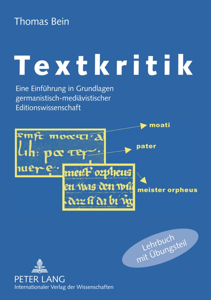 Textkritik: Eine Einführung in Grundlagen germanistisch-mediävistischer Editionswissenschaft Contemporary literature