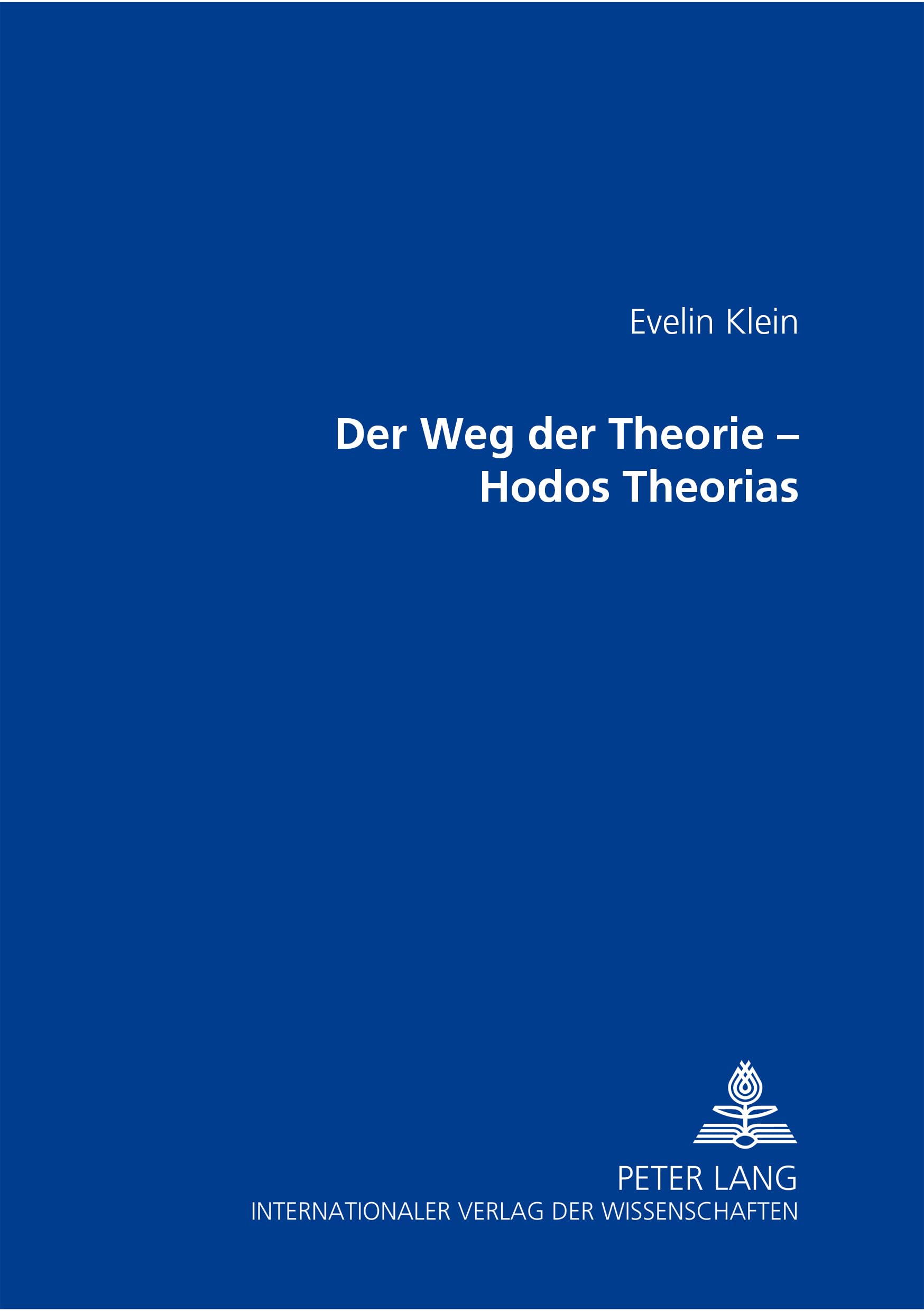 Weg der Theorie – Hodos Theorias Philosophy