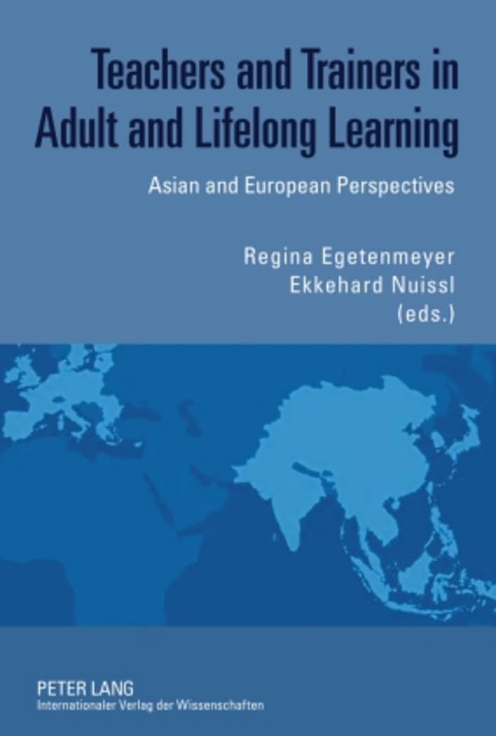 Teachers and Trainers in Adult and Lifelong Learning: Asian and European Perspectives Business, Finance & Career