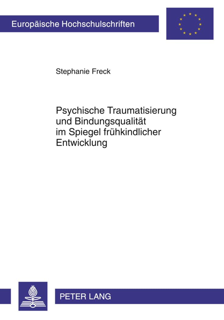 Psychische Traumatisierung und Bindungsqualität im Spiegel frühkindlicher Entwicklung book