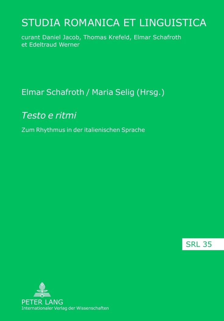 Testo e ritmi: Zum Rhythmus in der italienischen Sprache (Studia Romanica et Linguistica, Band 35) Social Sciences